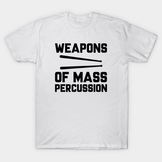 Weapons Of Mass Percussion T-Shirt by AmazingVision